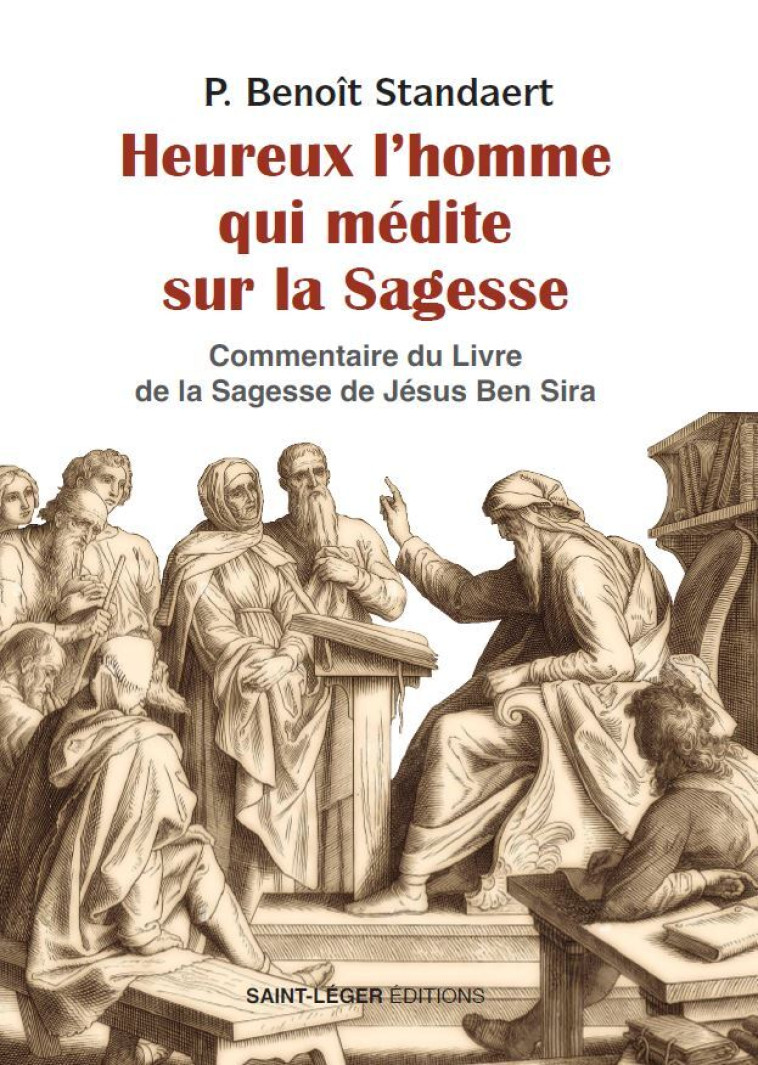 Heureux l'homme qui médite sur la sagesse - Standaert Benoît - SAINT LEGER