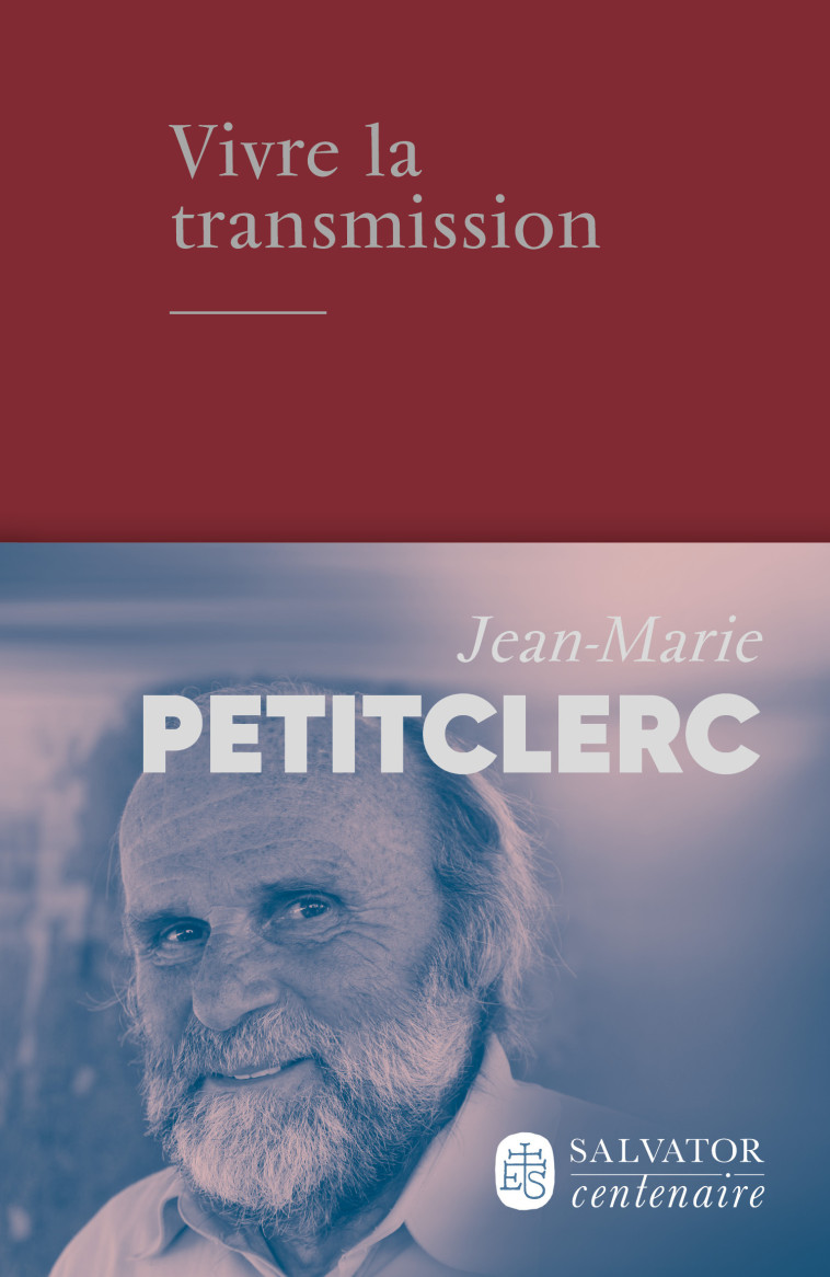 ELOGE DE LA TRANSMISSION - PETITCLERC J-M. - SALVATOR