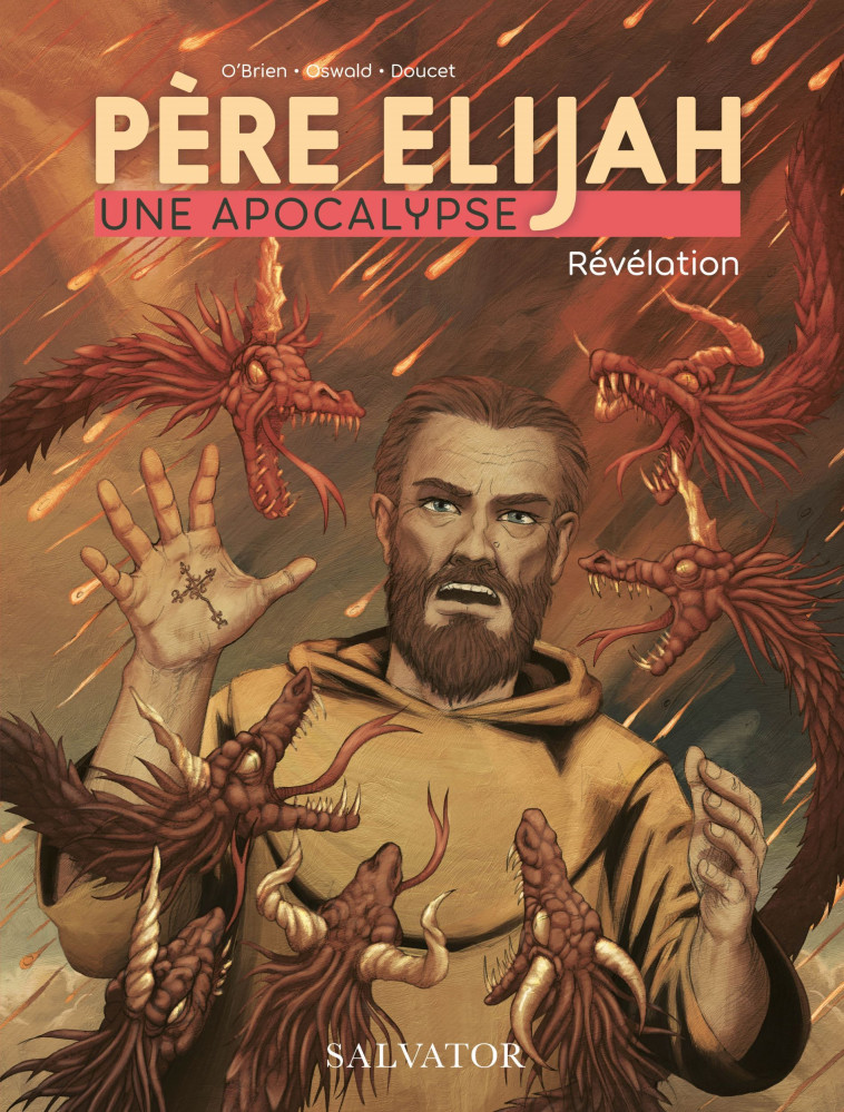 PERE ELIJAH, UNE APOCALYPSE BD TOME 3 - REVELATION - MICHAEL D. OABRIEN - SALVATOR