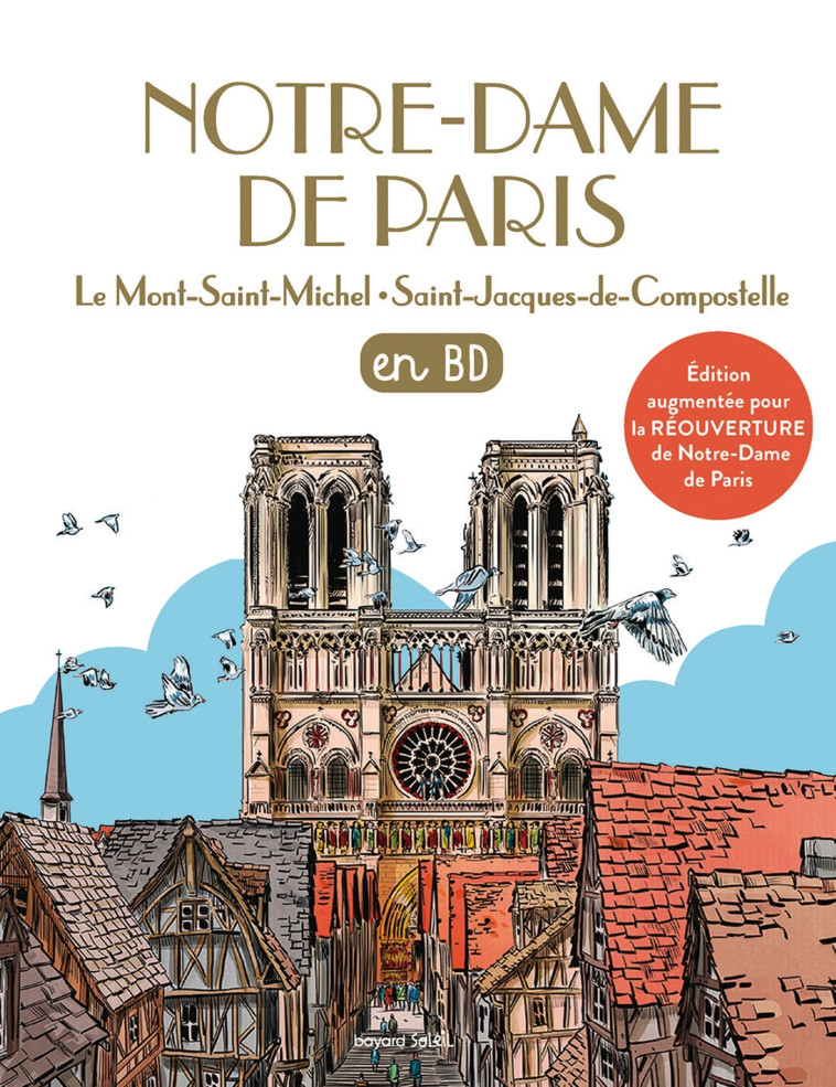 Notre-Dame de Paris en BD - Loizeau Catherine, Roussel Virginie, Marilleau Alban, Cézard Pierre-Yves - BAYARD SOLEIL