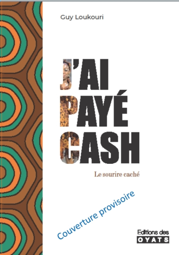 J'ai payé cash - DOUKOURY Guy-Roger, Loukouri Guy-Roger - OYATS