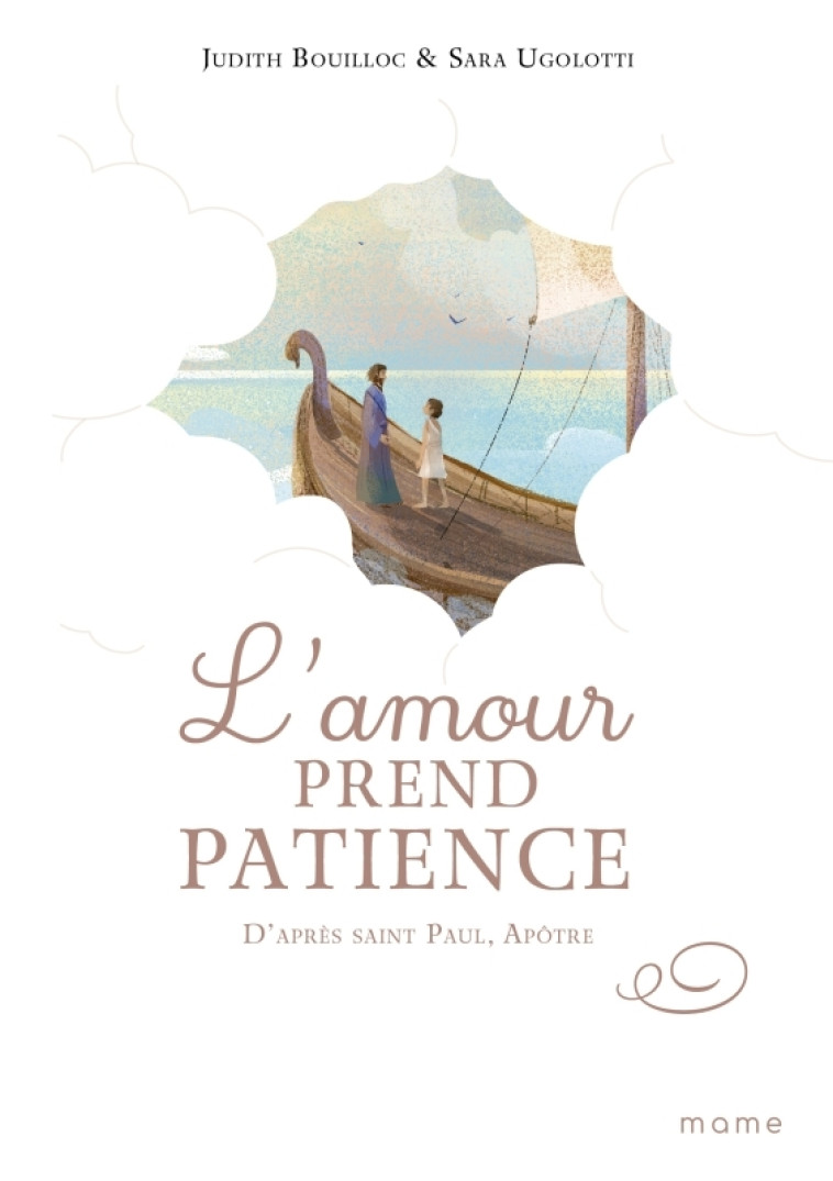 L'amour prend patience, d après saint Paul, Apôtre - Bouilloc Judith, Ugolotti Sara - MAME