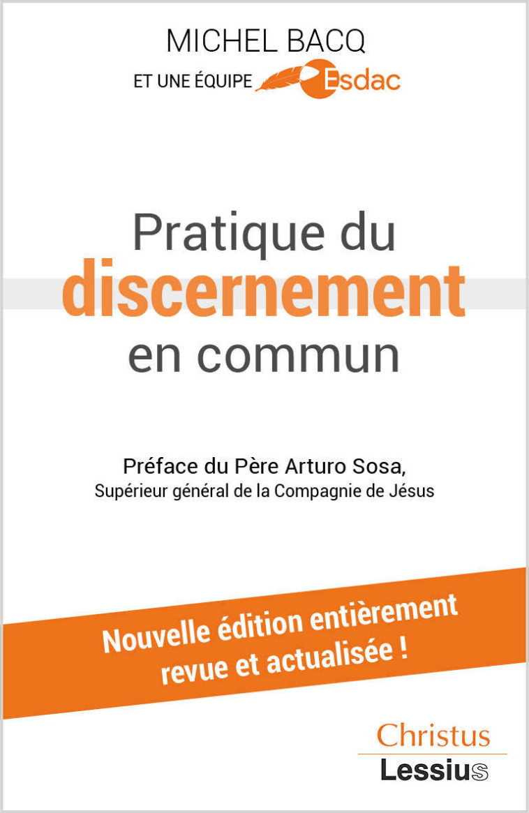 Pratique du discernement en commun - Bacq Michel, ESDAC  , Arturo Sosa - LESSIUS