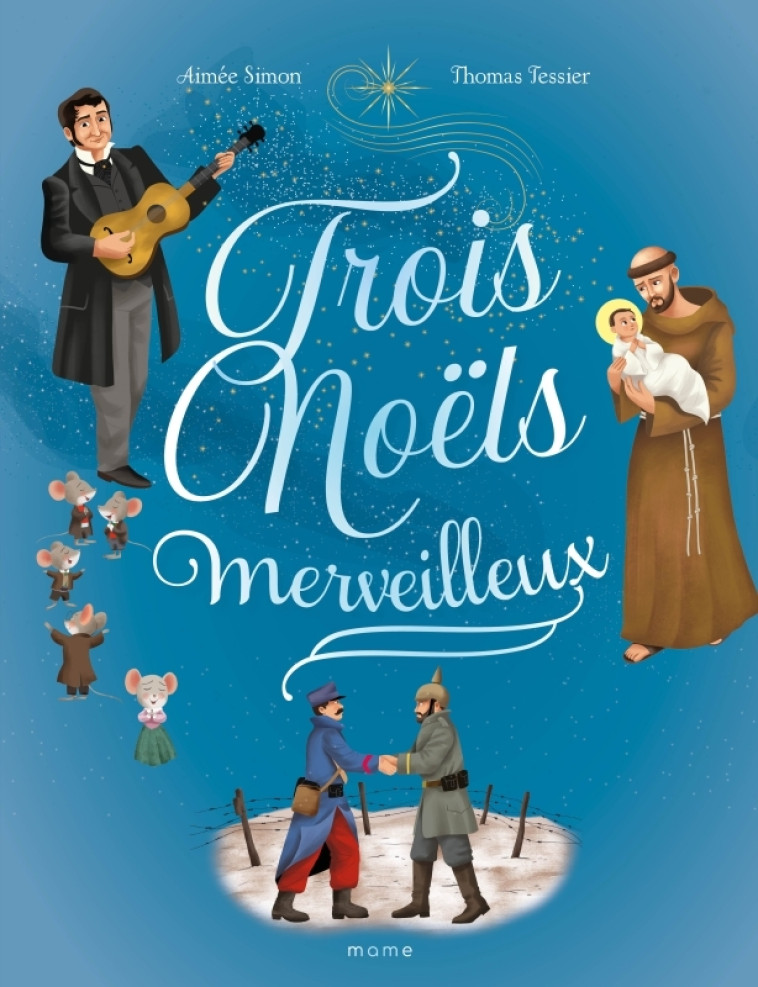 Trois Noëls merveilleux - de Varax Marie, Tessier Thomas, Simon Aimée - MAME