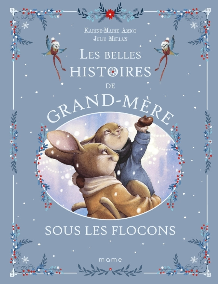 Les belles histoires de Grand-Mère sous les flocons - Amiot Karine-Marie, Mellan Julie - MAME