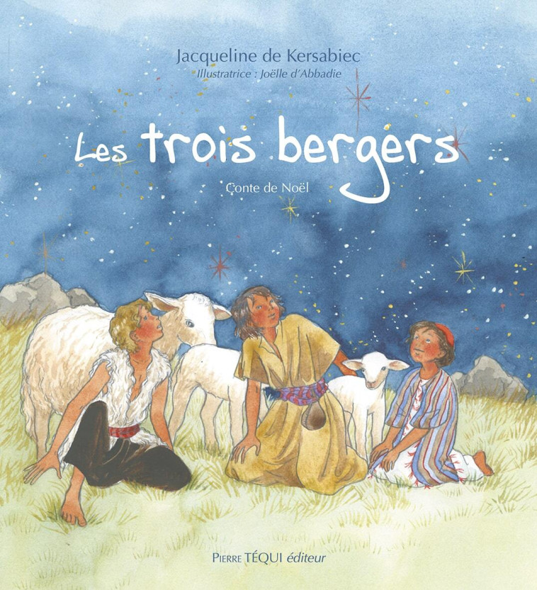 Les trois bergers - DE KERSABIEC Jacqueline, D'Abbadie Joëlle - TEQUI