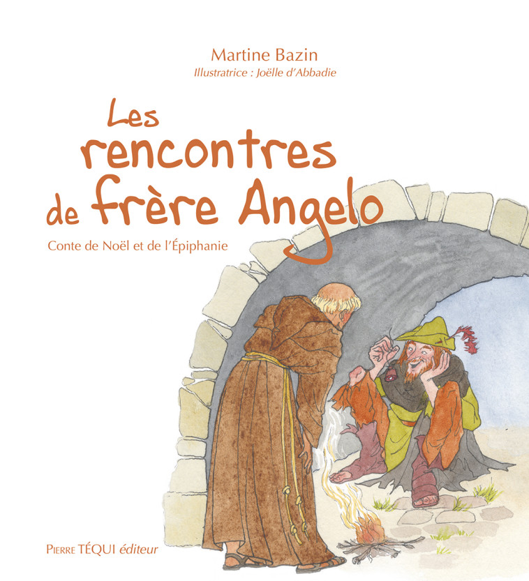 Les rencontres de frère Angelo - BAZIN Martine, D'Abbadie Joëlle - TEQUI