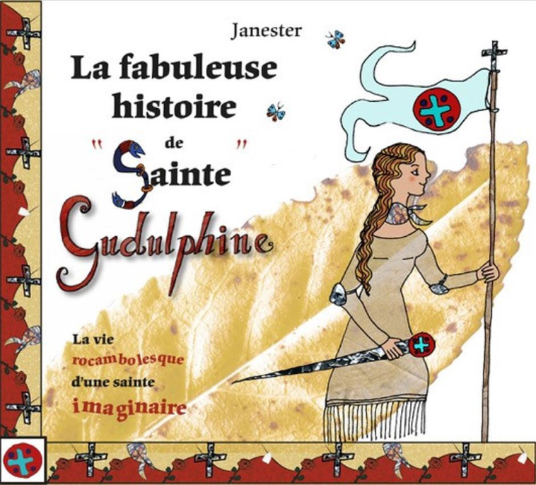 L'HISTOIRE EPOUSTOUFLANTE DE SAINTE GUDULPHINE - Janester , Le Gac Sr Nathalie - CARMEL