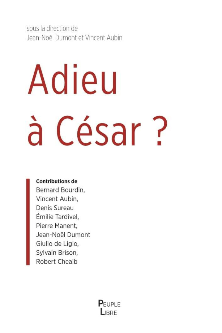 Adieu à CésarÂ ? - Dumont Jean-Noël, Aubin Vincent - PEUPLE LIBRE