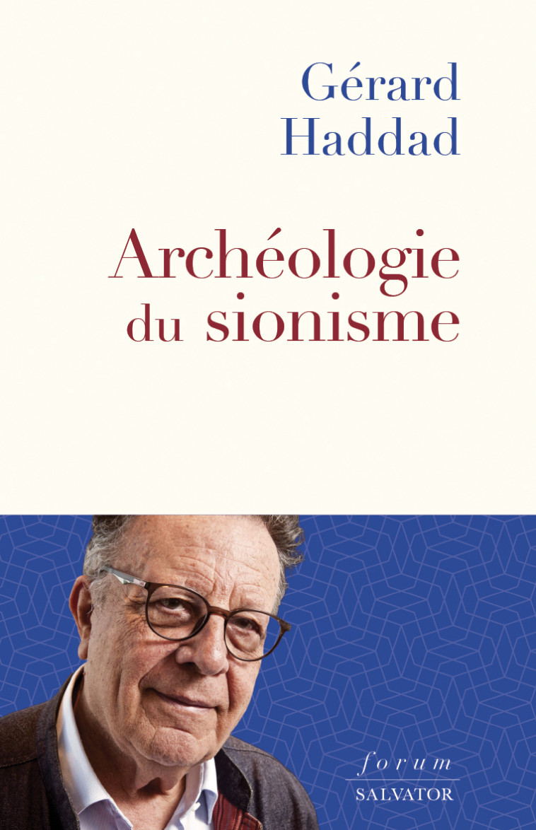 Archéologie du sionisme - Haddad Gérard - SALVATOR