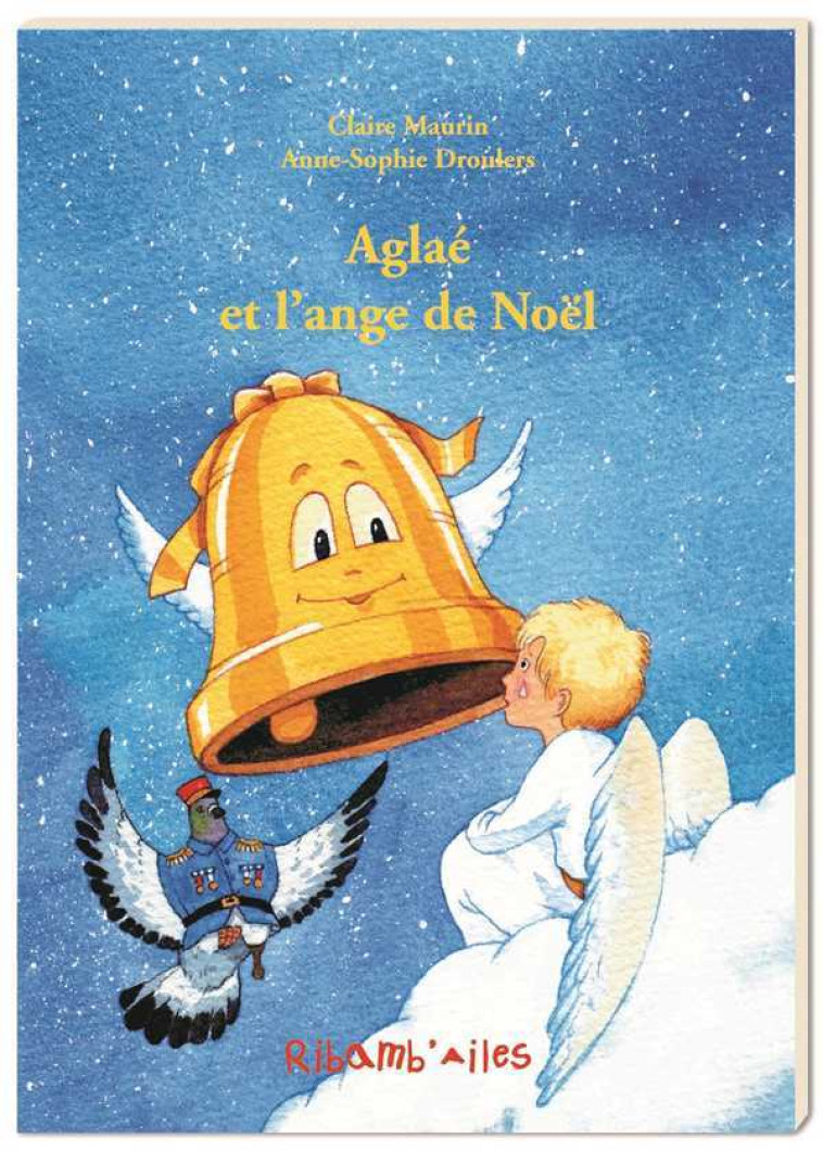 Aglaé et l'ange de Noël - MAURIN Claire, DROULERS Anne-Sophie - AQUARAILES