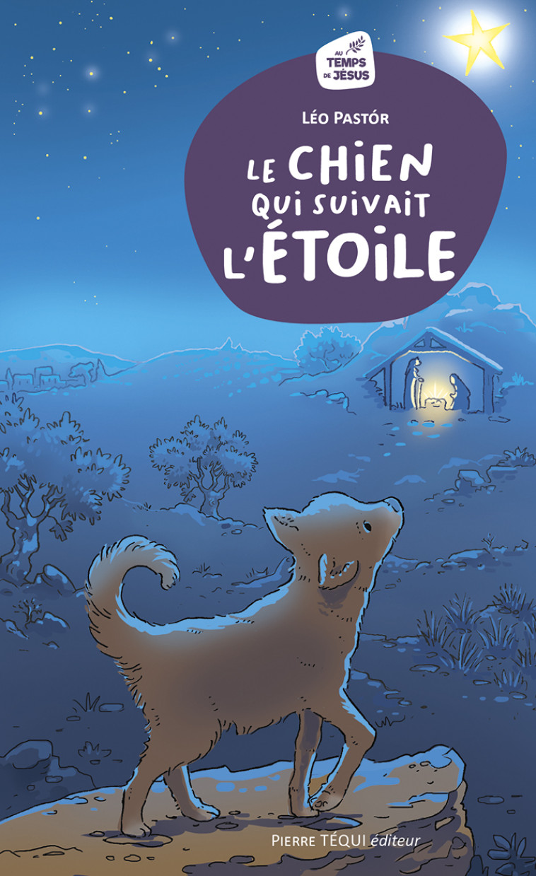 Le chien qui suivait l’Étoile - Pastor Léo - TEQUI