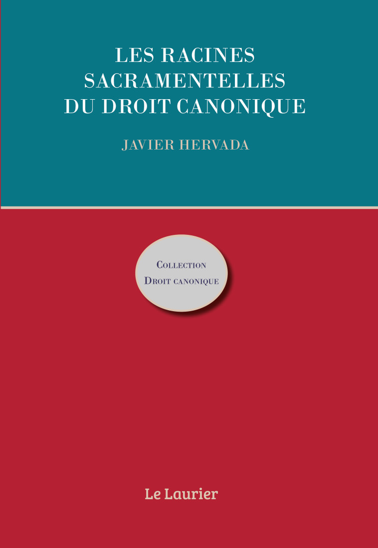 Les racines sacramentelles du droit canonique - HERVADA Javier - LAURIER