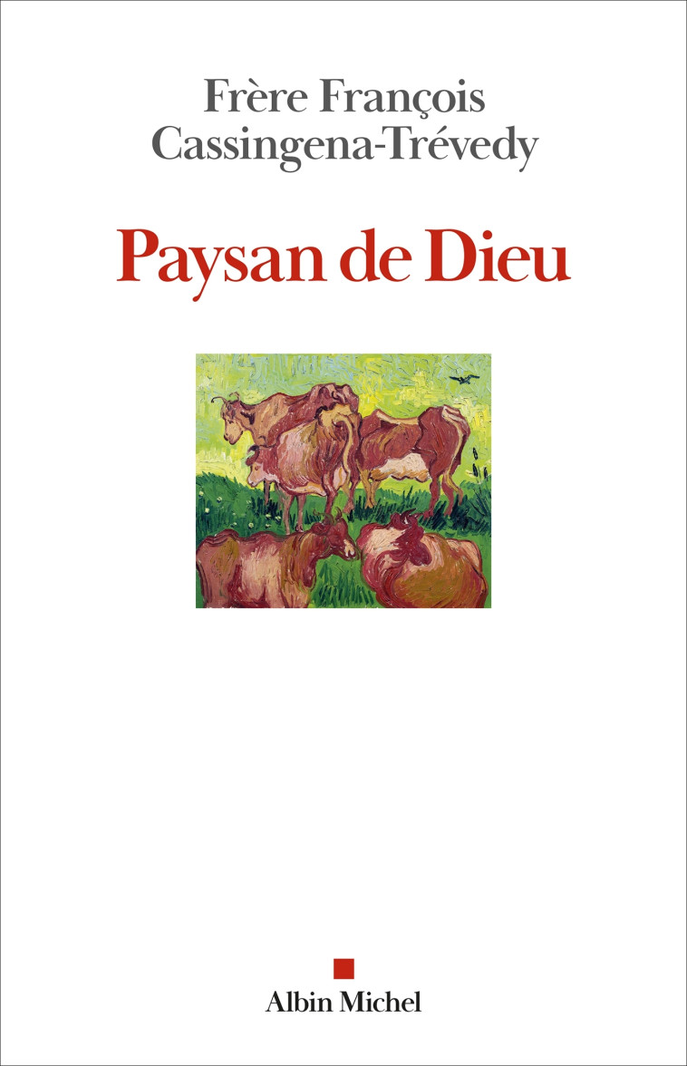 Paysan de Dieu - Cassingena-Trevedy François - ALBIN MICHEL