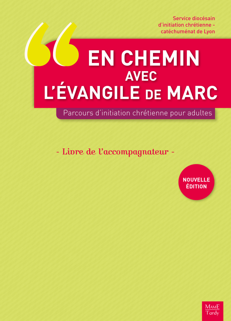 EN CHEMIN AVEC L'EVANGILE DE MARC. PARCOURS D'INITIATION CHRETIENNE POUR ADULTES. LIVRE DE L'ACCOMPA - SDIC SDIC - MAME