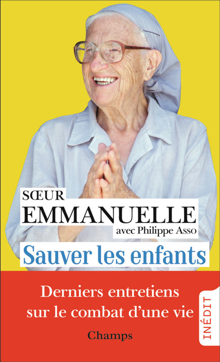 Sauver les enfants - Soeur Emmanuelle  - FLAMMARION