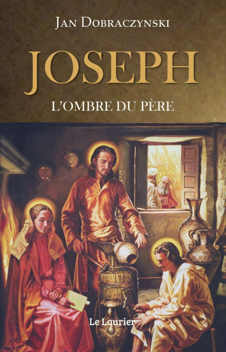 JOSEPH - L'OMBRE DU PERE - DOBRACYNSKI Jan - LAURIER