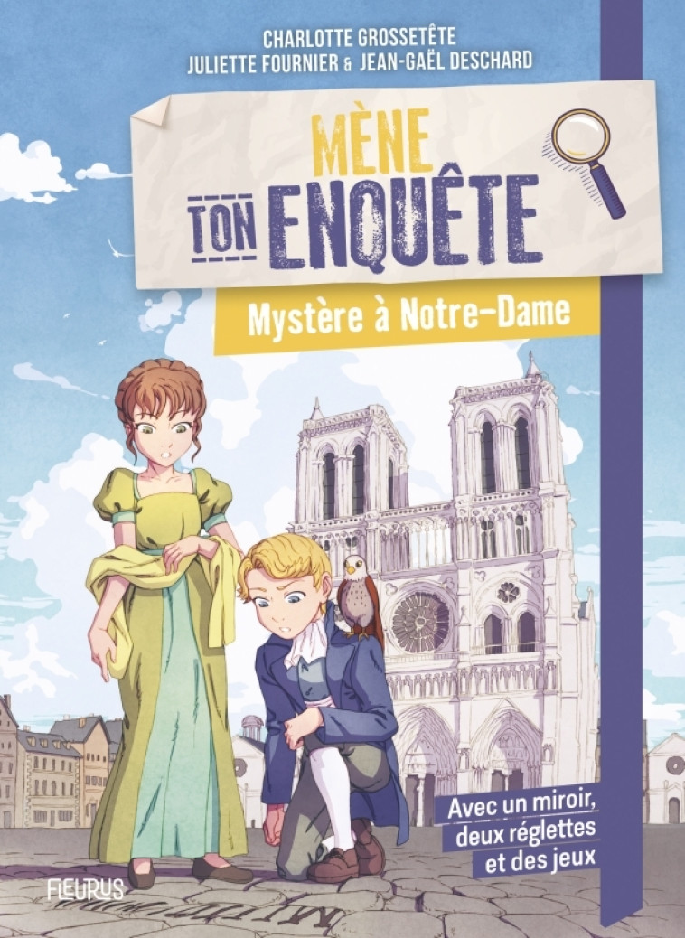 MYSTERE A NOTRE-DAME ! - GROSSETETE Charlotte, Deschard Jean-Gaël, Fournier Juliette - FLEURUS