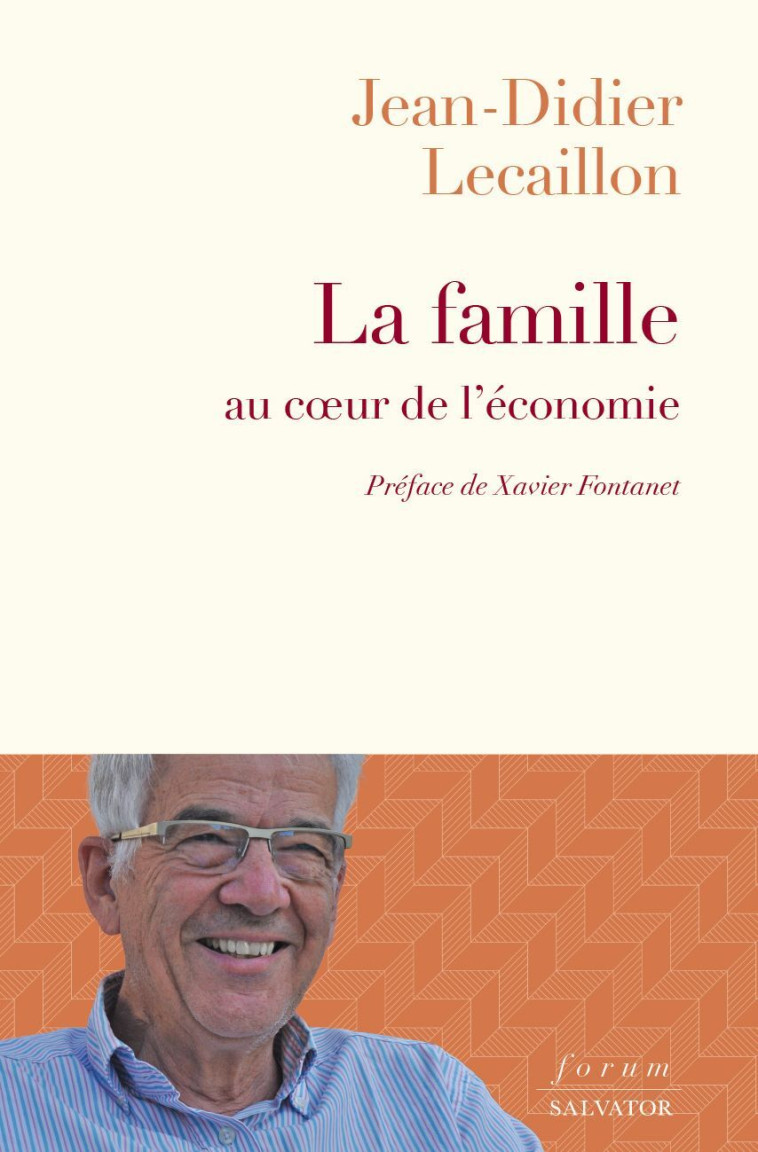 LA FAMILLE AU COEUR DE L'ECONOMIE - Lecaillon Jean-Didier - SALVATOR