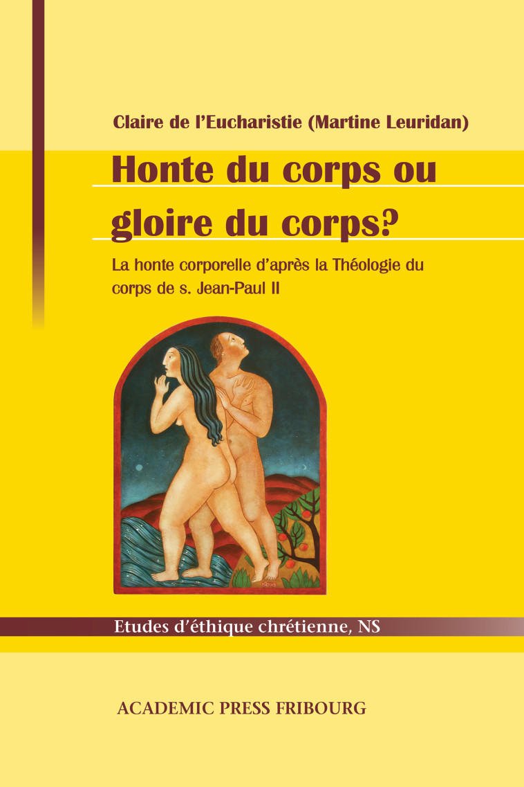 Honte du corps ou gloire du corps? - Claire de l'Eurcharistie (Martine Leuridan) - AP FRIBOURG