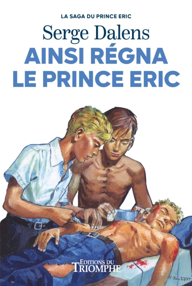 Ainsi régna le Prince Eric - Serge Dalens, Pierre Joubert - TRIOMPHE