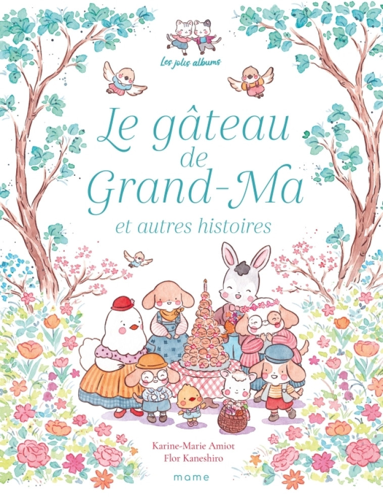 Le gâteau de Grand-Ma et autres histoires - Karine-Marie Amiot, Flor Kaneshiro, Karine-Marie Amiot, Flor Kaneshiro - MAME