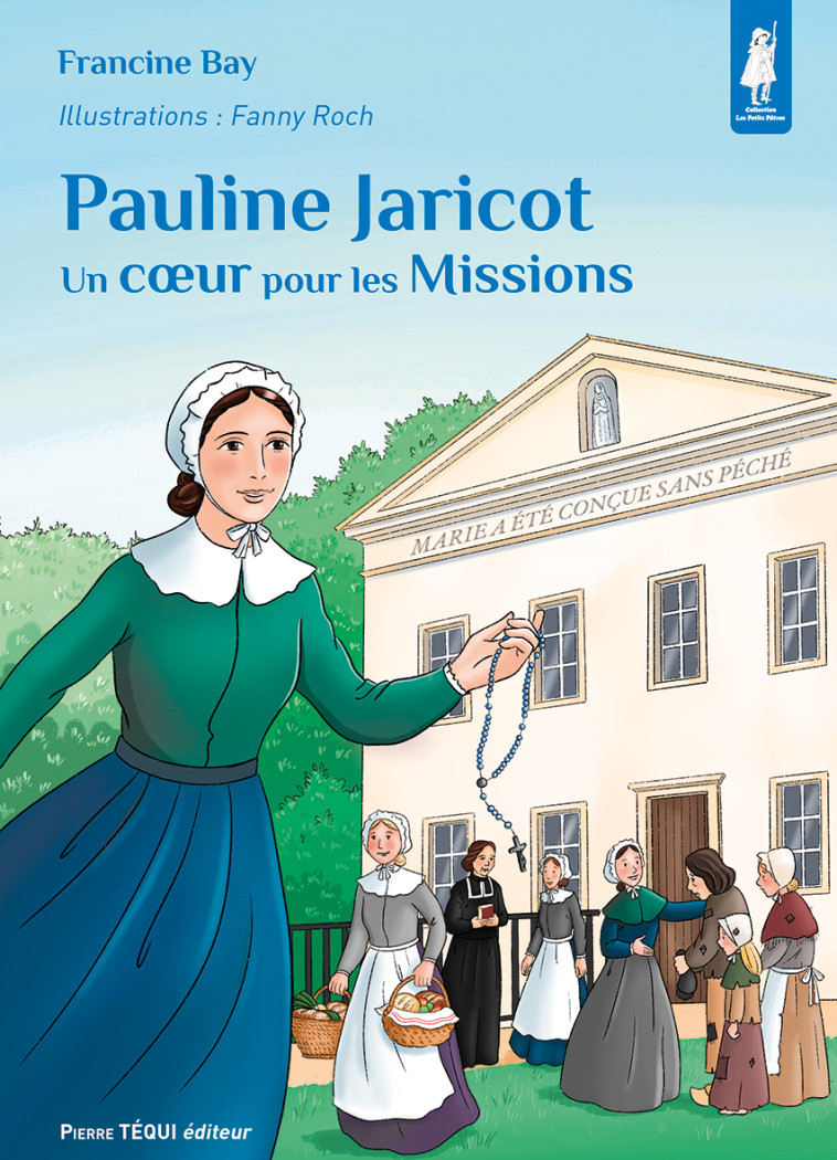 Pauline Jaricot - Francine BAY, Fanny Roch, Francine BAY, Fanny Roch - TEQUI Pauline Jaricot - Francine BAY, Fanny Roch, Francine BAY, Fanny Roch - TEQUI