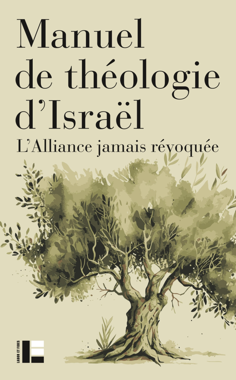 Manuel de théologie d'Israël - Thérèse M. Andrevon, William Krisel, Thérèse M. Andrevon, William Krisel - LABOR ET FIDES Manuel de théologie d'Israël - Thérèse M. Andrevon, William Krisel, Thérèse M. Andrevon, William Krisel - LABOR ET FIDES