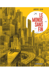 Le monde sans fin, miracle énergétique et dérive climatique