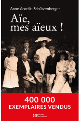 Aïe, mes aïeux !