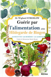 Guérir par l'alimentation selon hildegarde de bingen