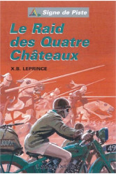 Le raid des quatre châteaux  (roman jeunesse signe de piste)