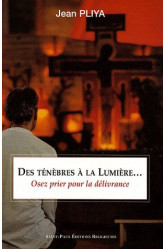 Des tenebres a la lumiere (nouvelle edition)