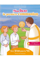 Mon livre de premiere communion : avec jesus pour la vie