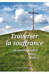 Traverser la souffrance