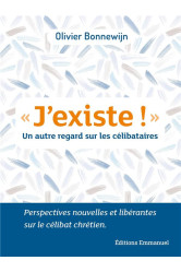 J'existe ! - un autre regard sur les célibataires