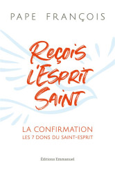 Reçois l'esprit saint