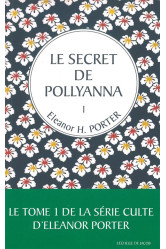 1 le secret de pollyanna t1