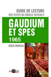 Guide de lecture des textes du concile vatican ii, gaudium et spes