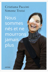 Nous sommes nés et ne mourrons jamais plus