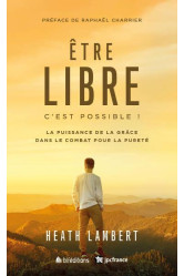 Etre libre : c'est possible nouvelle édition