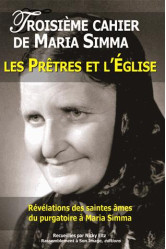 Troisieme cahier de maria simma . les pretres et l'eglise