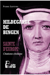 Hildegarde de bingen - sainte d-europe - l5064 - citations choisies