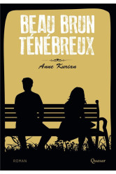 Beau brun ténébreux - roman