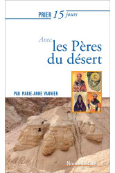 Prier 15 jours avec les peres du desert