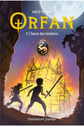 Orfan - tome 2 - l'heure des tenebres