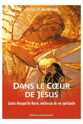 Dans le coeur de jesus - sainte marguerite-marie, maitresse de vie spirituelle