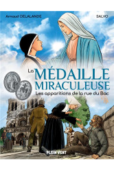 La medaille miraculeuse - les apparitions de la rue du bac