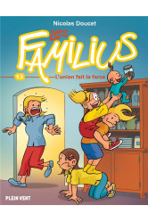 Les familius, l'union fait la farce - tome 13