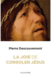 La joie de consoler jésus